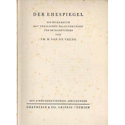 Der Ehespiegel. Ein Bilderbuch mit Textlichen Erläuterungen und Betrachtungen