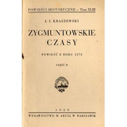 Zygmuntowskie czasy. Powieść z roku 1572. Część 2