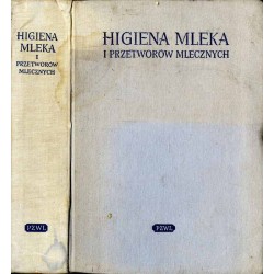 Higiena mleka i przetworów mlecznych. Podstawowe przepisy prawne wg stanu z dn. 1 I 1956 r. uzupełnione przepisami wydanymi do d