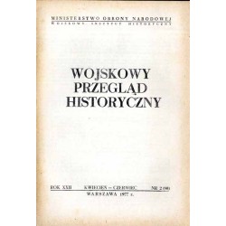 Wojskowy Przegląd Historyczny. R. 22 (1977). Nr 2 (80) (Kwiecień-Czerwiec 1977)
