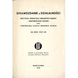 Sprawozdanie z działalności Instytutu Przemysłu Fermentacyjnego i Bakteriologii Rolnej oraz Centralnej Stacji Badania Masła za R