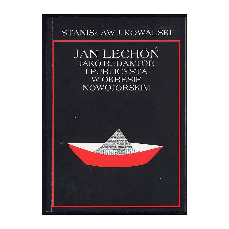 Jan Lechoń jako redaktor i publicysta w okresie nowojorskim