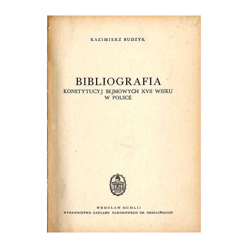 Bibliografia konstytucyj sejmowych XVII wieku w Polsce