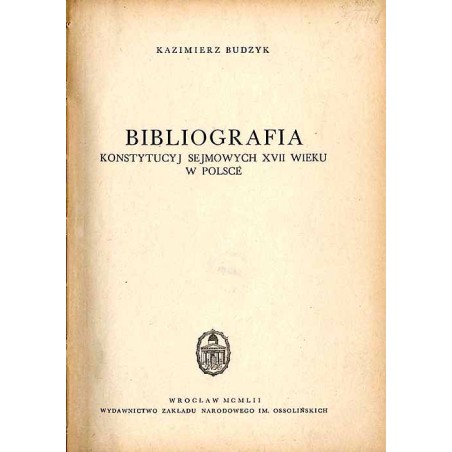 Bibliografia konstytucyj sejmowych XVII wieku w Polsce