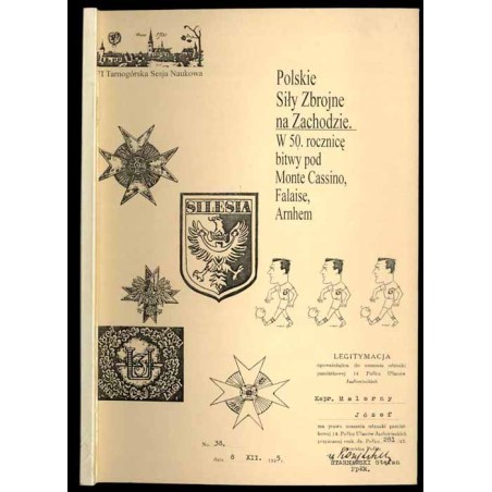 Polskie Siły Zbrojne na Zachodzie. W 50. rocznicę bitwy pod Monte Cassino, Falaise, Arnhem. VI Tarnogórska Sesja Naukowa [17.12.