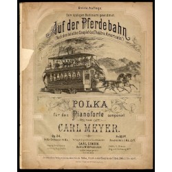 Auf der Pferdebahn. Polka nach dem beliebten Couplet. Op. 24