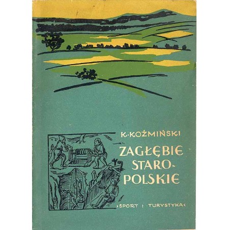 Zagłębie Staropolskie w Kieleckiem. Opis krajoznawczy