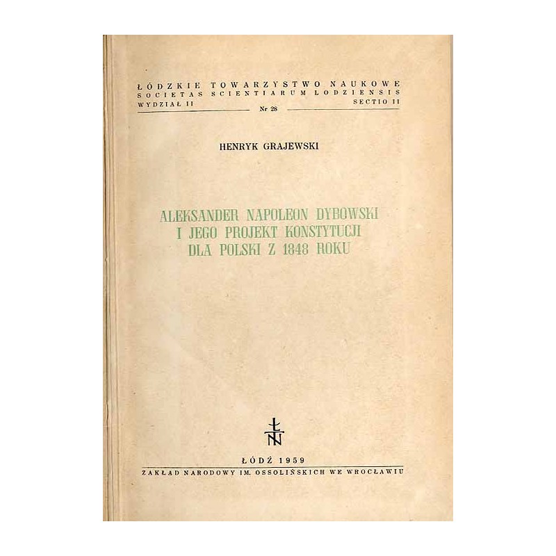 Aleksander Napoleon Dybowski i jego projekt konstytucji dla Polski z 1848 roku
