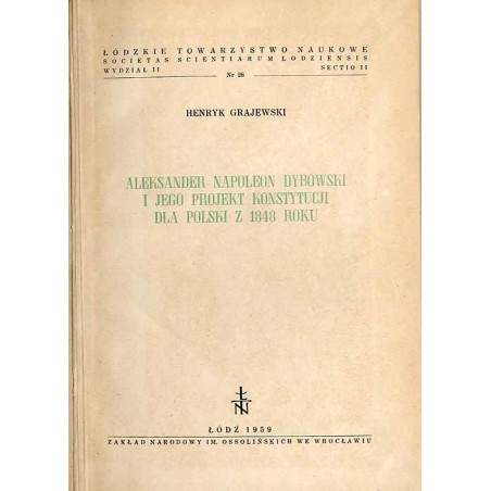 Aleksander Napoleon Dybowski i jego projekt konstytucji dla Polski z 1848 roku