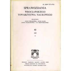 Sprawozdania Wrocławskiego Towarzystwa Naukowego. [Seria] A. Nr 40 (1985)