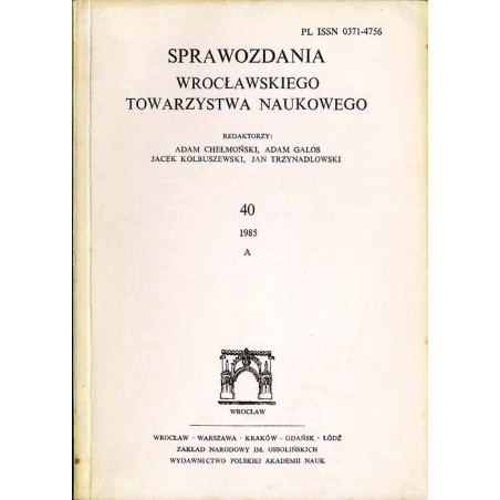 Sprawozdania Wrocławskiego Towarzystwa Naukowego. [Seria] A. Nr 40 (1985)