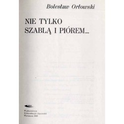 Nie tylko szablą i piórem..
