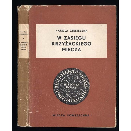W zasięgu krzyżackiego miecza