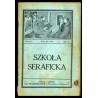 Szkoła Seraficka. R.11 (1936). Z.4 (IV 1936)
