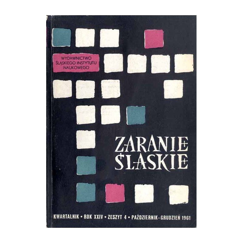 Zaranie Śląskie. Kwartalnik. R. 24 (1961). Z. 4 (Październik - Grudzień 1961) / hutnictwo żelaza 1740-1806
