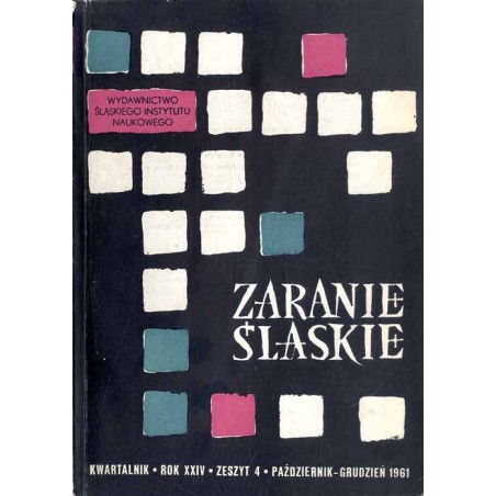 Zaranie Śląskie. Kwartalnik. R. 24 (1961). Z. 4 (Październik - Grudzień 1961) / hutnictwo żelaza 1740-1806