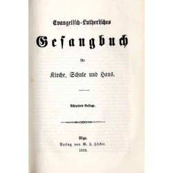 Evangelisch-Lutherisches Gesangbuch für Kirche, Schule und Haus