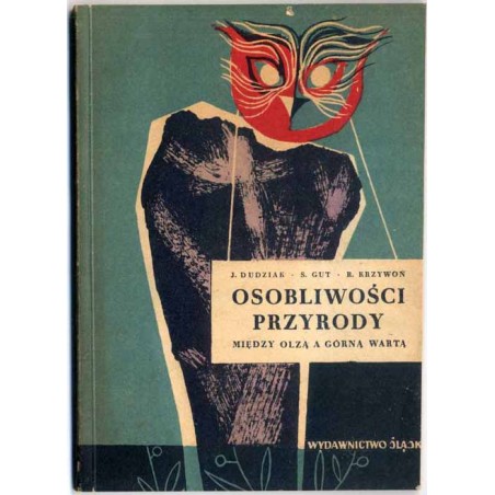 Osobliwości przyrody między Olzą a górną Wartą