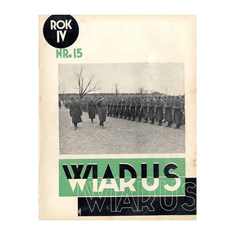 Wiarus. Organ Korpusu Podoficerów Zawodowych Wojska Lądowego, Marynarki Wojennej i Korpusu Ochrony Pogranicza. R.4 (1933). Nr 15