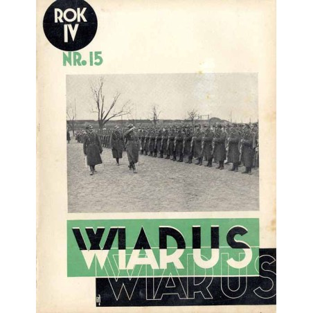 Wiarus. Organ Korpusu Podoficerów Zawodowych Wojska Lądowego, Marynarki Wojennej i Korpusu Ochrony Pogranicza. R.4 (1933). Nr 15