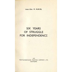Six years of struggle for independence. Report on the Polish Fighting Forces in the Second World War