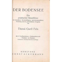 Der Bodensee. Ein praktischer Reiseführer mit besonderer Berücksichtigung naturwissenschaftlicher Forschung und der geschichtlic