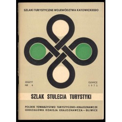 Szlak Stulecia Turystyki (zielony). Opracowanie zespołowe [Szlaki turystyczne województwa katowickiego z.6]