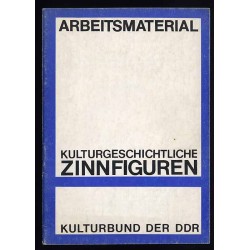 Kulturgeschichtliche Zinnfiguren. Arbeitsmaterial