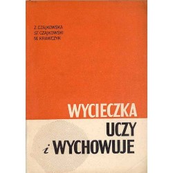 Wycieczka uczy i wychowuje