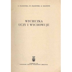 Wycieczka uczy i wychowuje