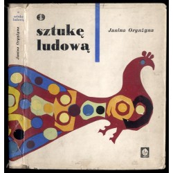 O sztukę ludową. Pamiętnik pracy