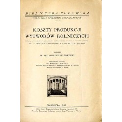Koszty produkcji wytworów rolniczych. Zboża, ziemniaków, buraków cukrowych, mleka i trzody chlewnej - drobnych gospodarstw w dob