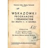 Wskazówki programowe i organizacyjne dla drużyn II i III szczebla. Dodatek do: "Praca w Drużynie I szczebla"