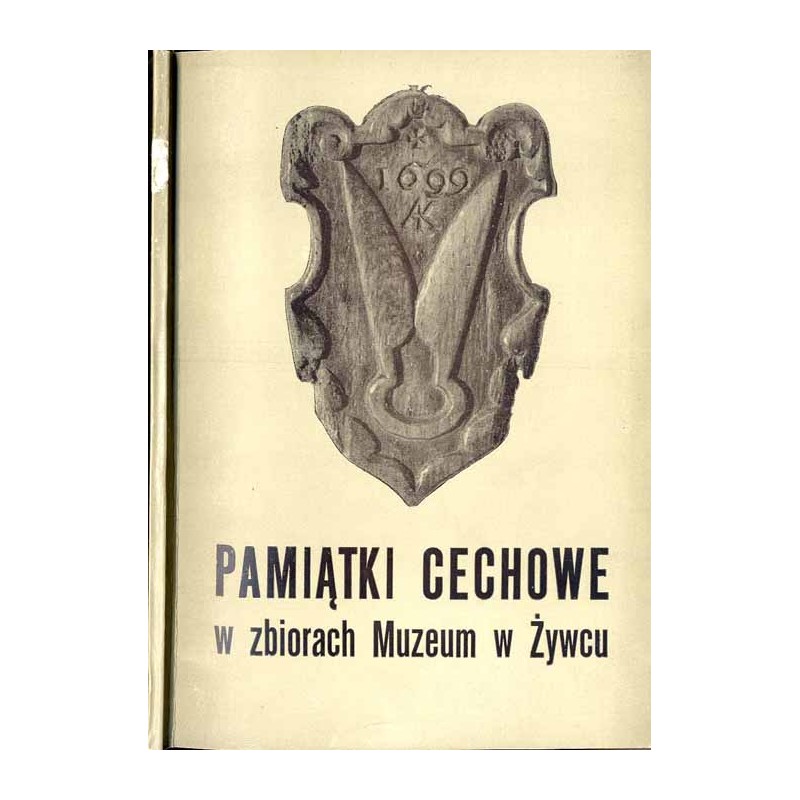 Pamiątki cechowe w zbiorach Muzeum w Żywcu