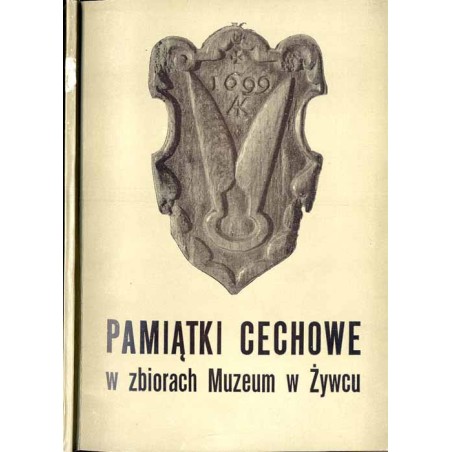 Pamiątki cechowe w zbiorach Muzeum w Żywcu