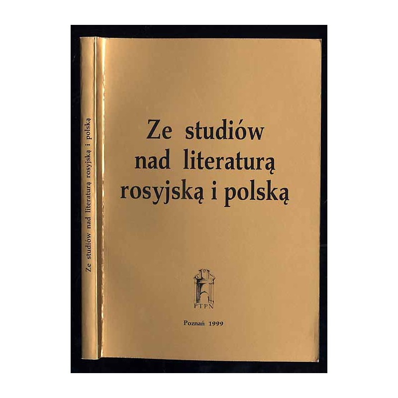 Ze studiów nad literaturą polską i rosyjską. Księga poświęcona pamięci Profesora Bohdana Galstera