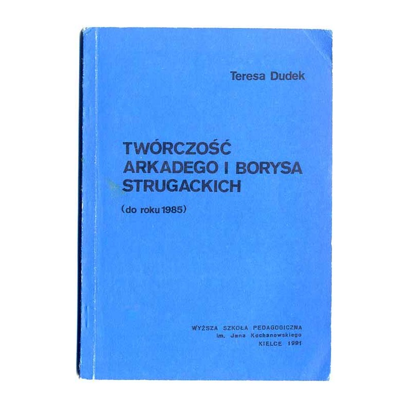 Twórczość Arkadego i Borysa Strugackich (do roku 1985)