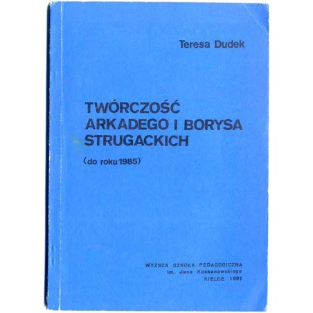 Twórczość Arkadego i Borysa Strugackich (do roku 1985)