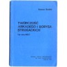Twórczość Arkadego i Borysa Strugackich (do roku 1985)