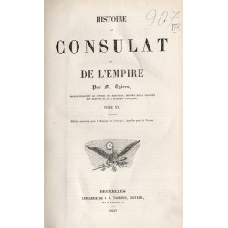 Histoire du Consulat et de l’Empire. T.15-16