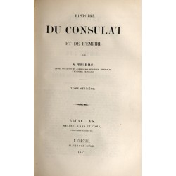 Histoire du Consulat et de l’Empire. T.15-16