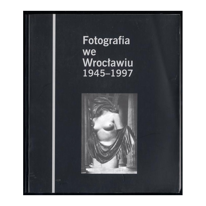 Fotografia we Wrocławiu 1945-1997