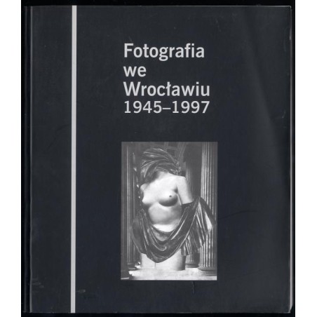 Fotografia we Wrocławiu 1945-1997
