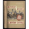 Minęły wieki a myśmy ostali. Wspomnienia