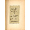 Minęły wieki a myśmy ostali. Wspomnienia