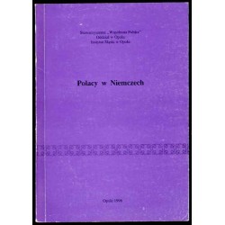 Polacy w Niemczech. Materiały z sesji naukowej zorganizowanej w Mülheim/Ruhr w dniach 20-22 września 1995 r