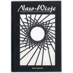 Naso-Wizje. Architektura, grafika, rzeźba, formy przestrzenne. Naso Łazowski