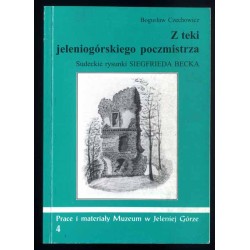 Z teki jeleniogórskiego poczmistrza. Sudeckie rysunki Siegfrieda Becka z przełomu XIX i XX wieku