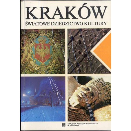 Kraków - światowe dziedzictwo kultury