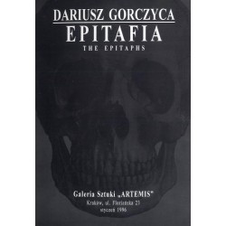 Dariusz Gorczyca. Epitafia. The Epitaphs. Galeria Sztuki "Artemis", styczeń 1996